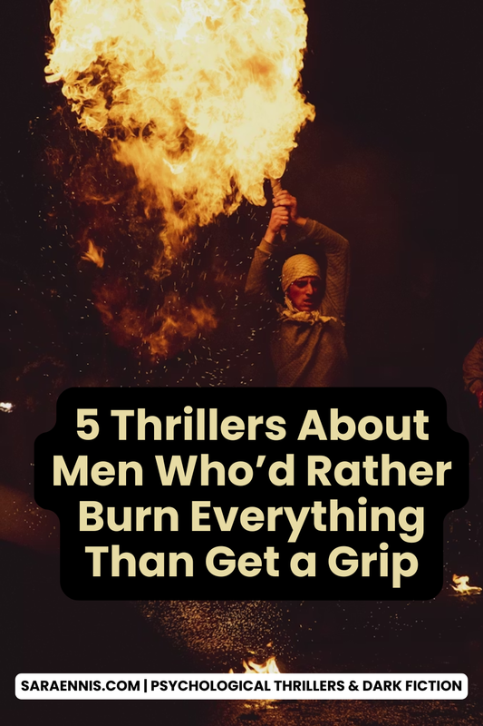 Some Men Would Rather Burn Everything Than Get a Grip