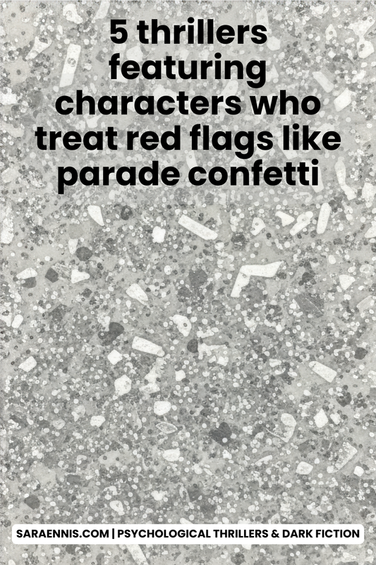 5 Thrillers That Toss Red Flags Like Confetti